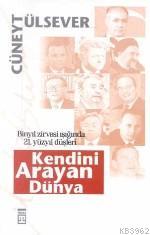 Kendini Arayan Dünya | Cüneyt Ülsever | Timaş Yayınları