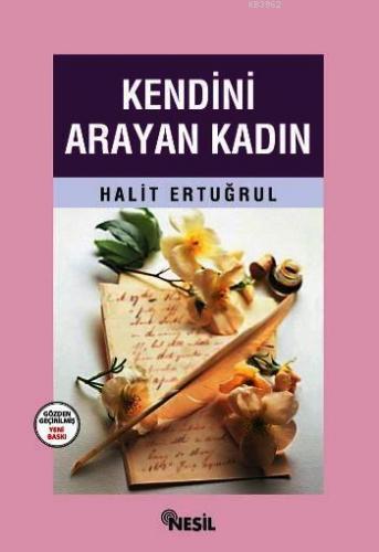 Kendini Arayan Kadın | Halit Ertuğrul | Nesil Yayınları