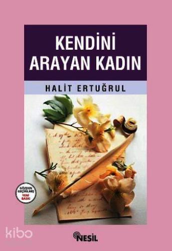 Kendini Arayan Kadın | Halit Ertuğrul | Nesil Yayınları