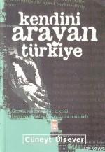 Kendini Arayan Türkiye | Cüneyt Ülsever | Timaş Yayınları