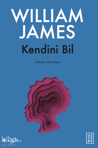 Kendini Bil | William James | Ketebe Yayınları