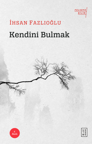 Kendini Bulmak | İhsan Fazlıoğlu | Ketebe Yayınları