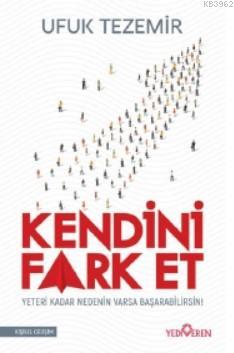 Kendini Fark Et | Ufuk Tezmir | Yediveren Yayınları