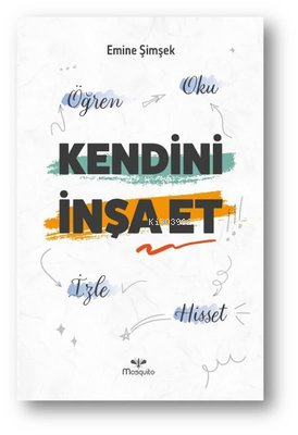 Kendini İnşa Et | Emine Şimşek | Mosquito