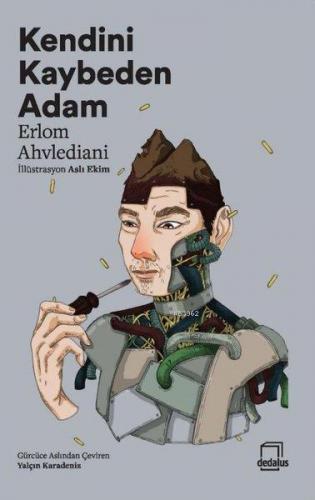 Kendini Kaybeden Adam | Erlom Ahvlediani | Dedalus Kitap