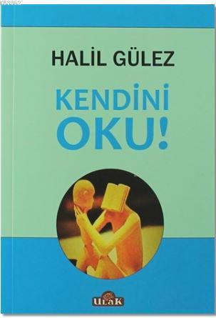 Kendini Oku! | Halil Gülez | Ulak Yayınları