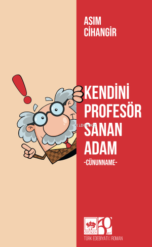 Kendini Profesör Sanan Adam | Asım Cihangir | Ötüken Neşriyat