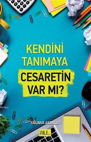 Kendini Tanımaya Cesaretin Var Mı? | Gülnar Akbulut | Semerkand Yayınl