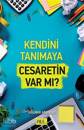 Kendini Tanımaya Cesaretin Var Mı? | Gülnar Akbulut | Semerkand Yayınl