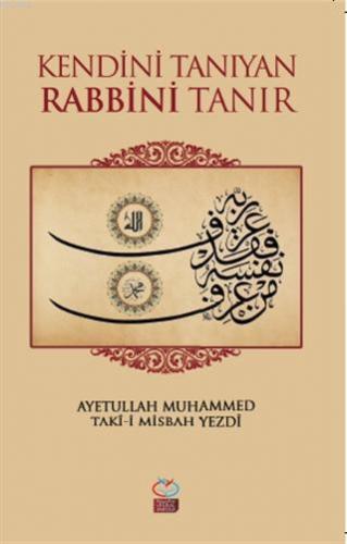 Kendini Tanıyan Rabbini Tanır | Ayetullah Muhammed | Önsöz Yayıncılık