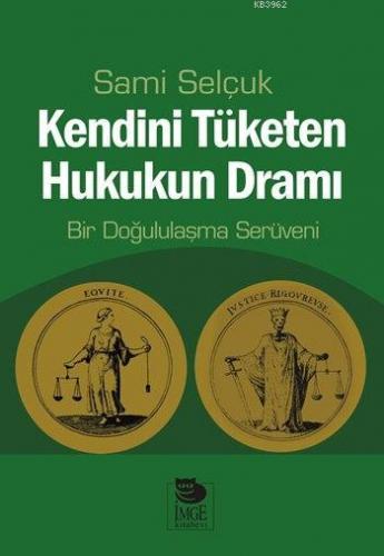 Kendini Tüketen Hukukun Dramı - Bir Doğululaşma Serüveni | Sami Selçuk