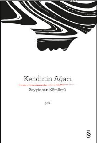 Kendinin Ağacı | Seyyidhan Kömürcü | Everest Yayınları