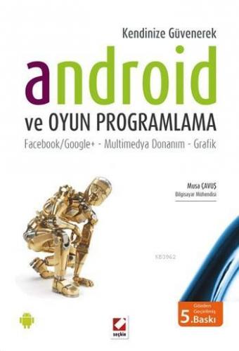 Kendinize Güvenerek Android ve Oyun Programlama; Facebook / Google + -