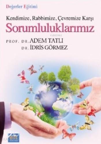 Kendinize Rabbimize Çevremize Karşı Sorumluluklarımız (Cep Boy) | Âdem