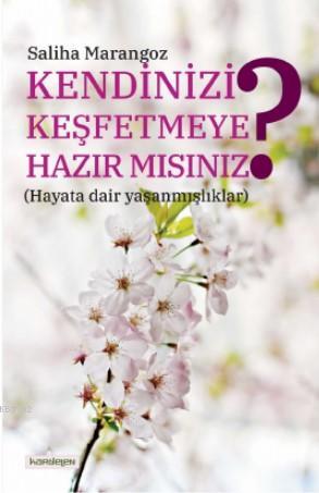 Kendinizi Keşfetmeye Hazır mısınız? (Hayata dair yaşanmışlıklar) | Sal