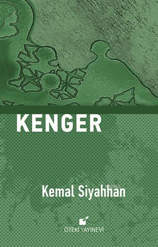 Kenger - Ciltli | Kemal Siyahhan | Öteki Yayınevi