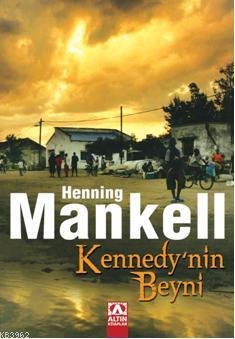 Kennedy'nin Beyni | Henning Mankell | Altın Kitaplar