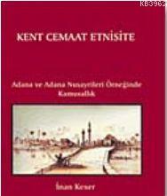 Kent Cemaat Etnısıte | İnan Keser | Ütopya Yayınevi