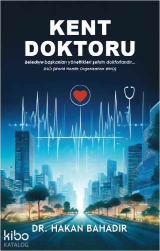 Kent Doktoru | Hakan Bahadır | 2E Kitap