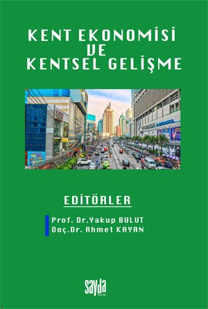 Kent Ekonomisi Ve Kentsel Gelişme | Yakup Bulut | Sayda Yayınları - Ak