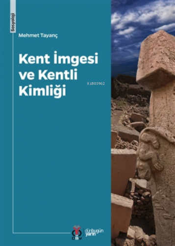 Kent İmgesi Ve Kentli Kimliği | Mehmet Tayanç | DBY Yayınları