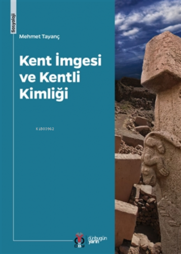 Kent İmgesi ve Kentli Kimliği | Mehmet Tayanç | DBY Yayınları