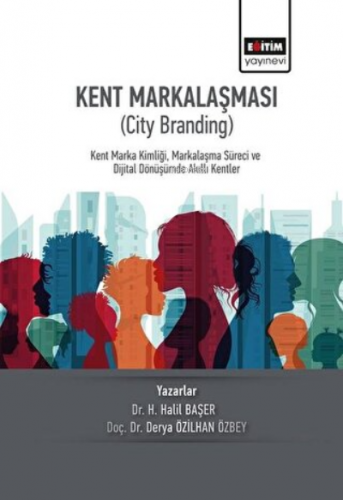 Kent Markalaşması (City Branding) Kent Marka Kimliği, Markalaşma Sürec