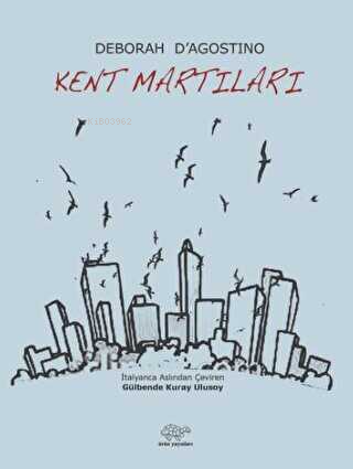 Kent Martıları | Deborah D`Agostino | Ürün Yayınları