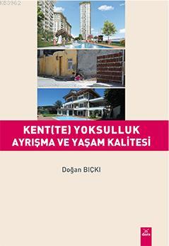 Kent(te) Yoksulluk Ayrışma ve Yaşam Kalitesi | Doğan Bıçkı | Dora Yayı