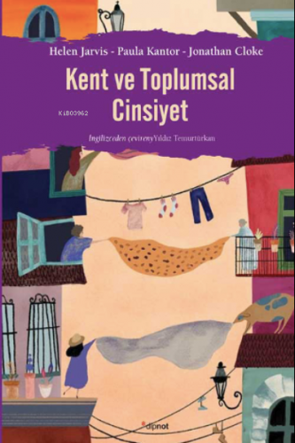 Kent ve Toplumsal Cinsiyet | Helen Jarvis | Dipnot Yayınları