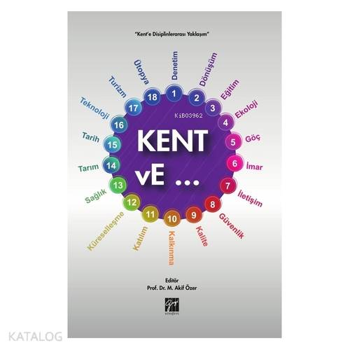 Kent vE... | M. Akif Özer | Gazi Kitabevi