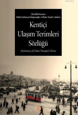 Kentiçi Ulaşım Terimleri Sözlüğü | Fehime Tunalı Çalışkan | Cinius Yay