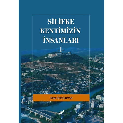 Kentimizin İnsanları 1 | Rıfat Karaduman | Paradigma Akademi Yayınları