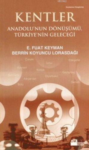 Kentler; Anadolu'nun Dönüşümü, Türkiye'nin Geleceği | Berrin Koyuncu L