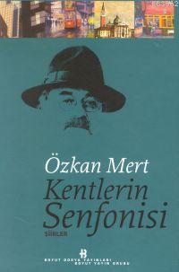 Kentlerin Senfonisi | Özkan Mert | Boyut Yayın Grubu