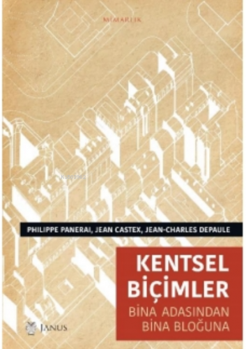 Kentsel Biçimler | Philippe Panerai | Janus Yayınları