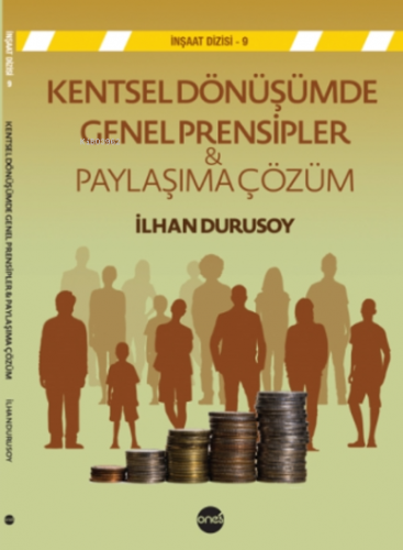 Kentsel Dnüşümde Genel Prensipler ve Paylaşıma Çzüm | İlhan Durusoy | 