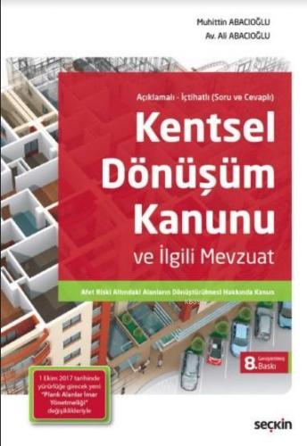 Kentsel Dönüşüm Kanunu ve İlgili Mevzuat | Muhittin Abacıoğlu | Seçkin