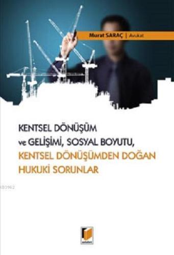 Kentsel Dönüşüm ve Gelişimi,Sosyal Boyutu; Kentsel Dönüşümden Doğan Hu