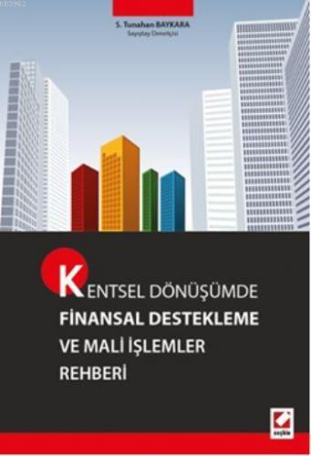 Kentsel Dönüşümde Finansal Destekleme ve Mali İşlemler Rehberi | Saade