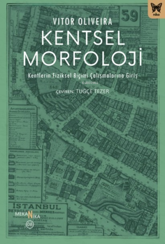 Kentsel Morfoloji;Kentlerin Fiziksel Biçimi Çalışmalarına Giriş | Vito