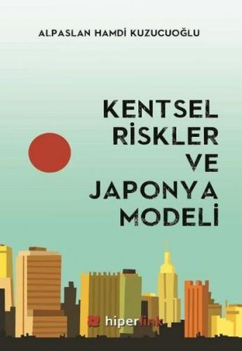 Kentsel Riskler ve Japonya Modeli | Alpaslan Hamdi Kuzucuoğlu | Hiper 