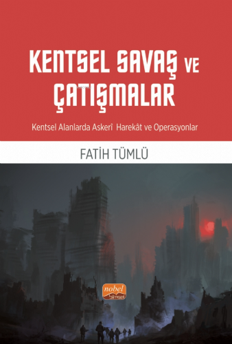 Kentsel Savaş ve Çatışmalar - Kentsel Alanlarda Askeri Harekât ve Oper