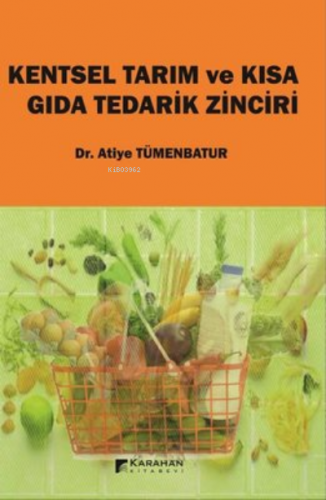 Kentsel Tarım ve Kısa Gıda Tedarik Zinciri | Atiye Tümenbatur | Karaha