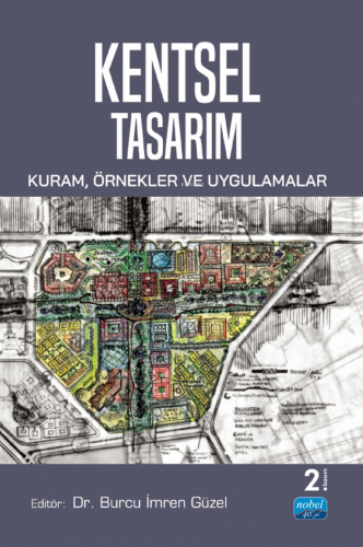 Kentsel Tasarım;Kuram, Örnekler ve Uygulamalar | Burcu İmren Güzel | N