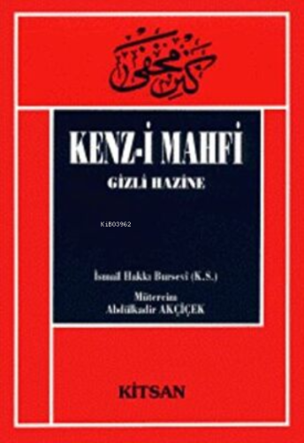 Kenzi Mahfi İsmail Hakkı Bursevi | İsmail Hakkı Bursevi | Kitsan Yayın