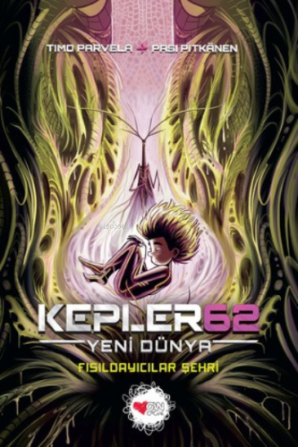 Kepler62: Yeni Dünya / Fısıldayıcılar Şehri | Timo Parvela | Can Çocuk