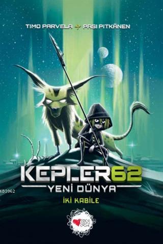 Kepler62: Yeni Dünya - İki Kabile | Timo Parvela | Can Çocuk Yayınları