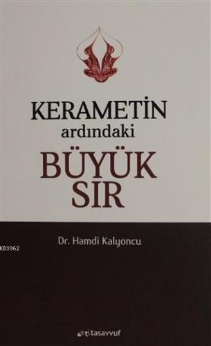 Kerametin Ardındaki Büyük Sır | Hamdi Kalyoncu | Anti Tasavvuf Yayınla