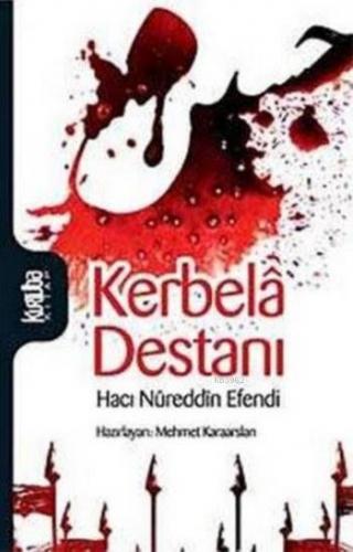 Kerbela Destanı | Hacı Nureddin Efendi | Kurtuba Kitap